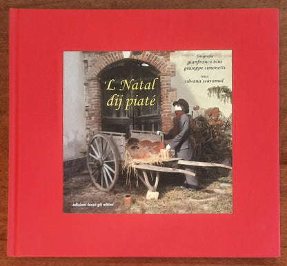 'L Natal dij piatè. Il Natale di Ronco Biellese - Edizioni Lassù Gli Ultimi