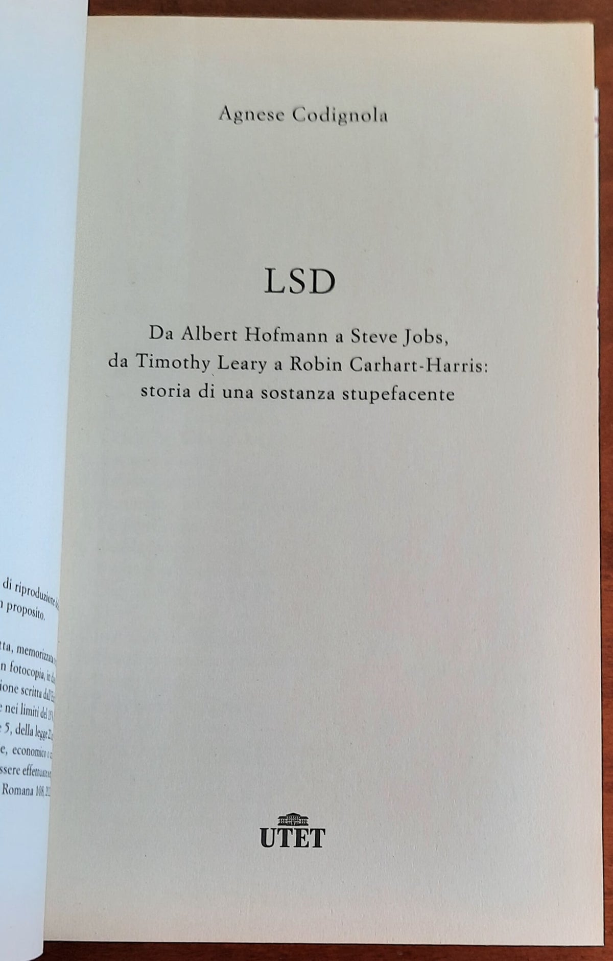 LSD. Da Albert Hofmann a Steve Jobs, da Timothy Leary a Robin Carhart-Harris: storia di una sostanza stupefacente