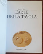 L’Arte della tavola. Tecniche, idee, progetti - Fabbri Editori