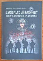 L'Assalto di Bakhmut. Nome in codice Konstebl - Libreria Biellese