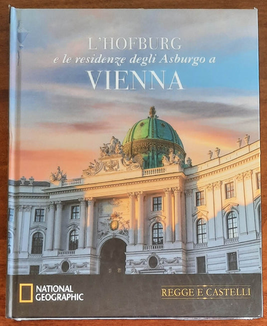 L’Hofburg e le residenze degli Asburgo a Vienna - National Geographic
