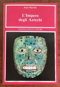 L’Impero degli Aztechi - Fratelli Melita Editori