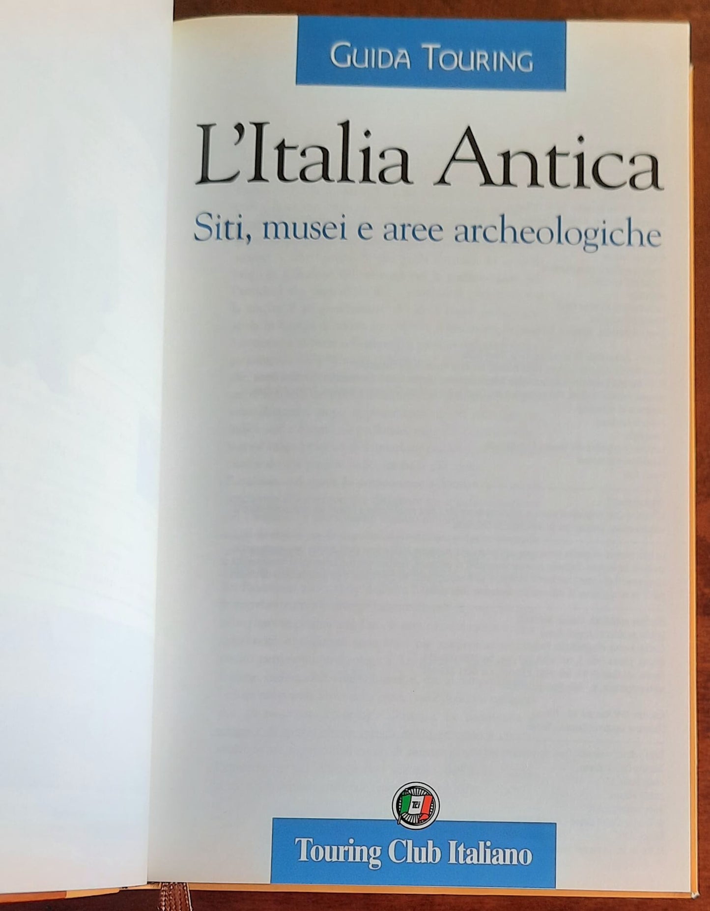L’Italia Antica. Siti, musei e aree archeologiche - Touring Club Italiano