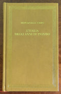 L’Italia degli anni di piombo (1965 - 1978) - Indro Montanelli, Mario Cervi - CDE