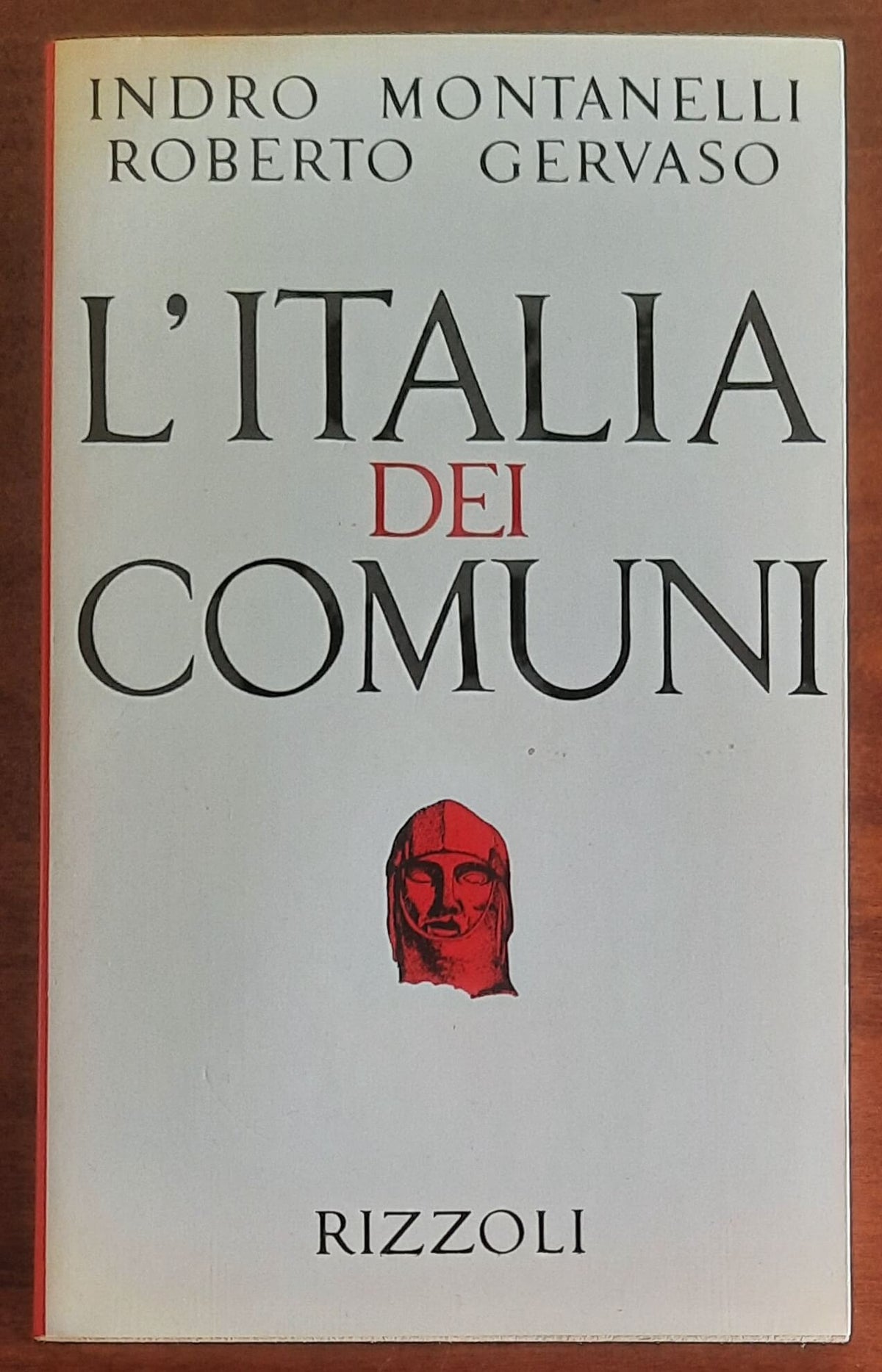 L’Italia dei Comuni. Il Medio Evo dal 1000 al 1250 - Rizzoli