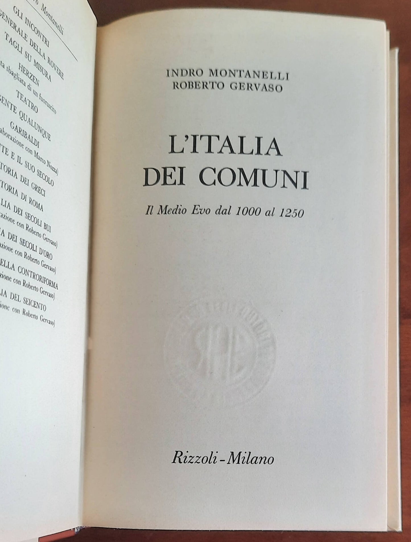 L’Italia dei Comuni (Il Medio Evo dal 1000 al 1250) - Indro Montanelli - Rizzoli
