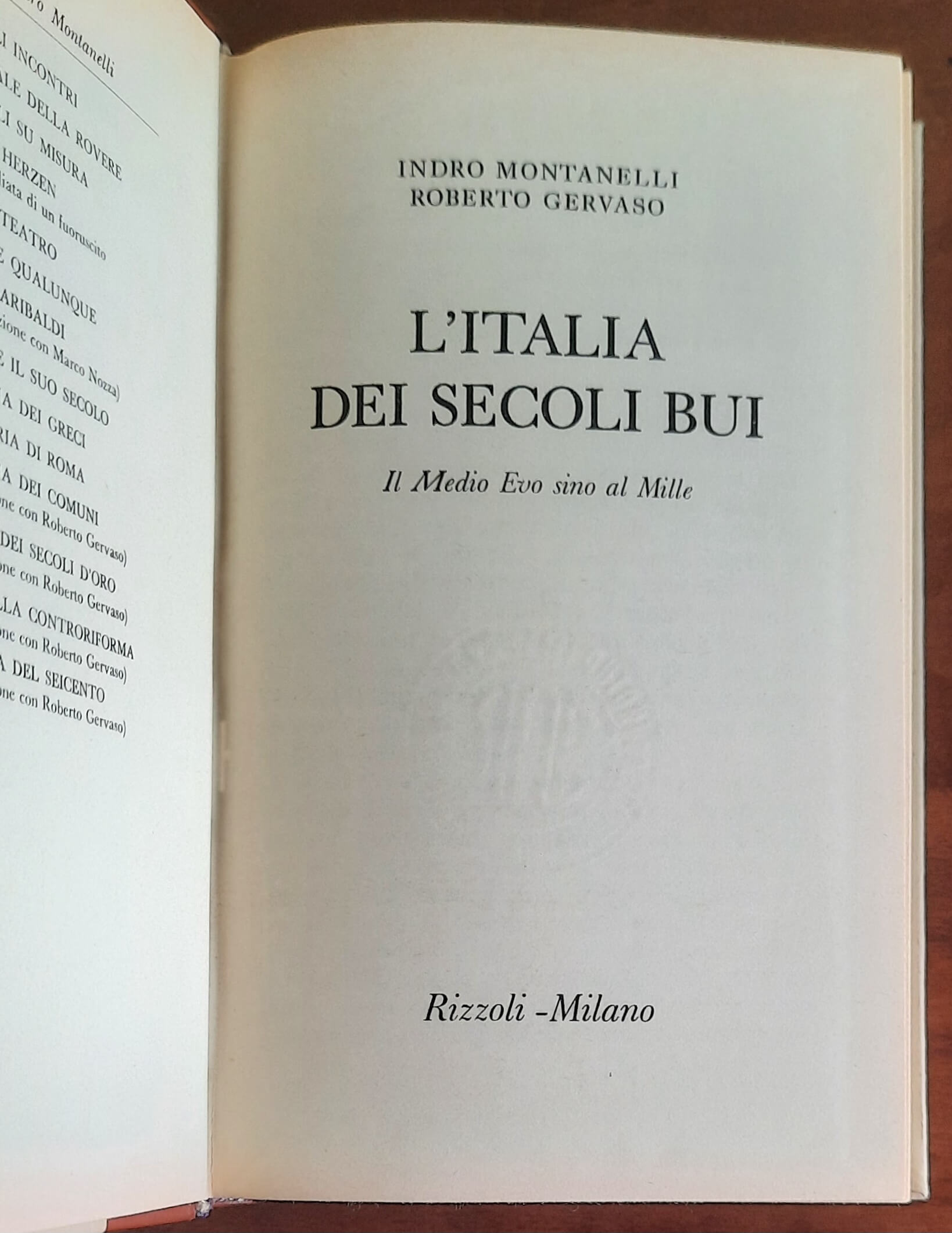 L’Italia dei secoli bui (Il Medio Evo sino al Mille) - Indro Montanelli - Rizzoli
