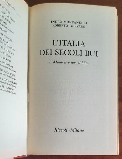L’Italia dei secoli bui (Il Medio Evo sino al Mille) - Indro Montanelli - Rizzoli