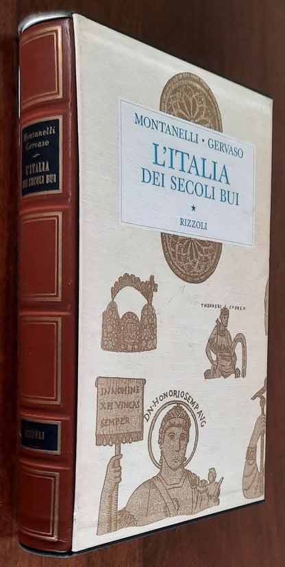 L’Italia dei secoli bui (Il Medio Evo sino al Mille) - Indro Montanelli - Rizzoli