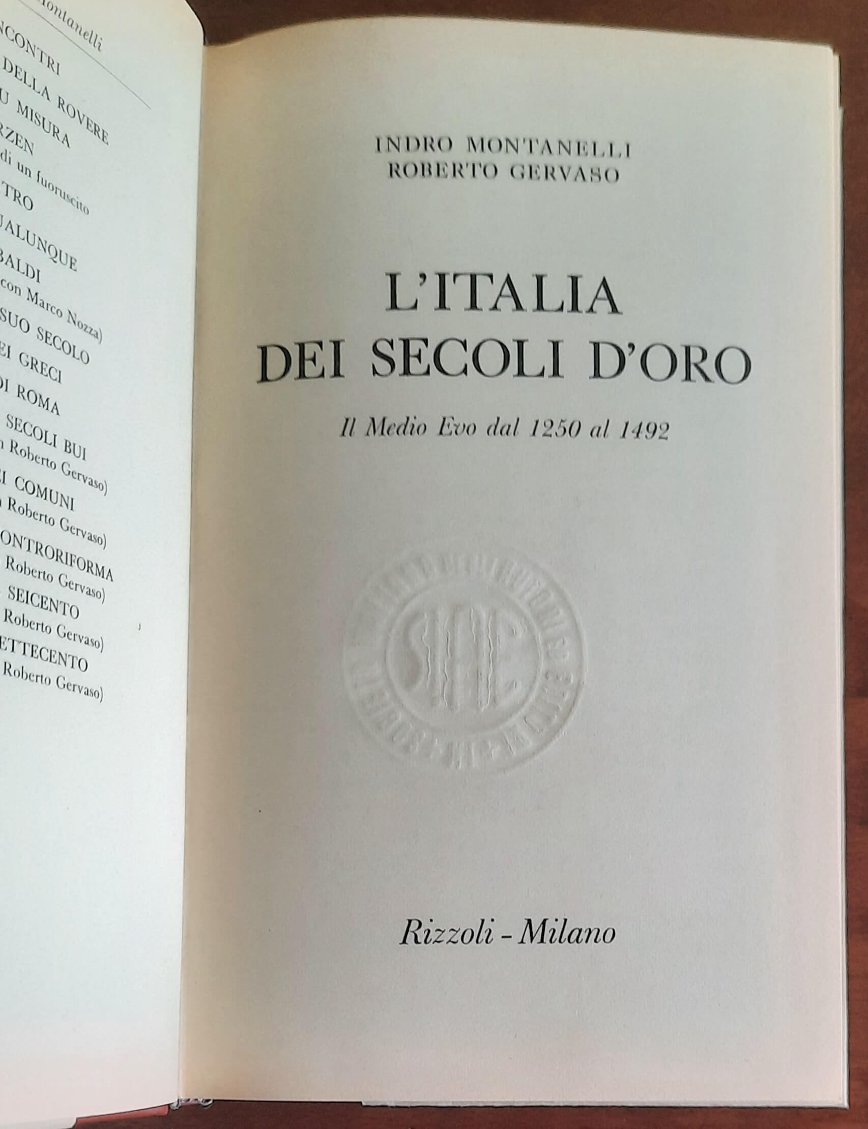 L’Italia dei secoli d’oro (Il Medio Evo dal 1250 al 1492) - Rizzoli
