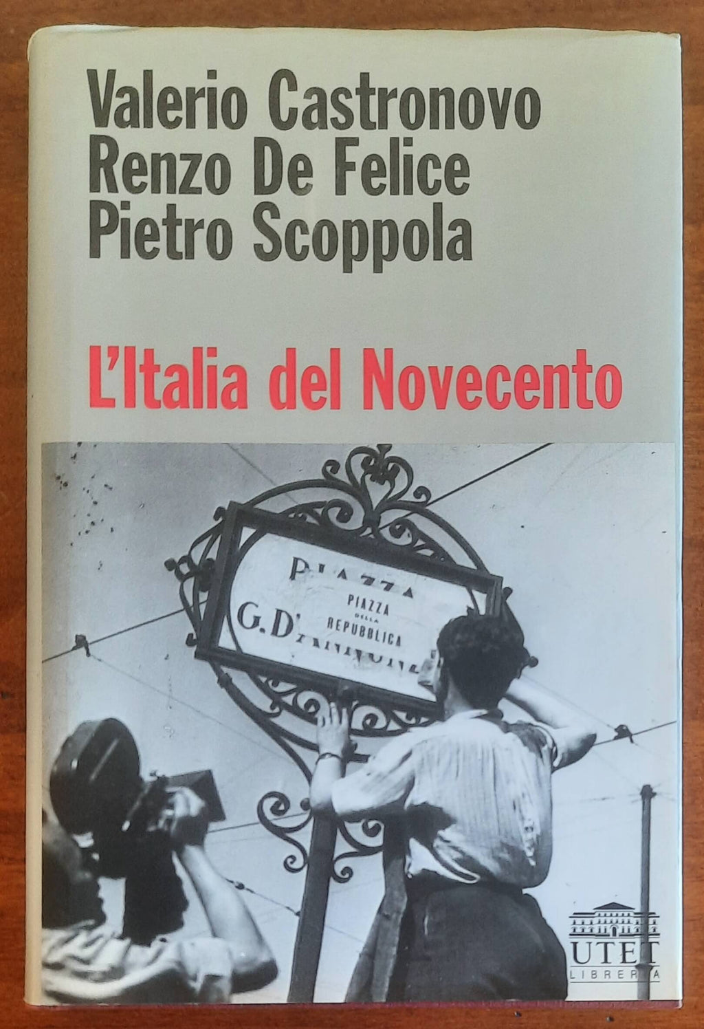 L'Italia del Novecento - Castronovo, De Felice, Coppola - UTET