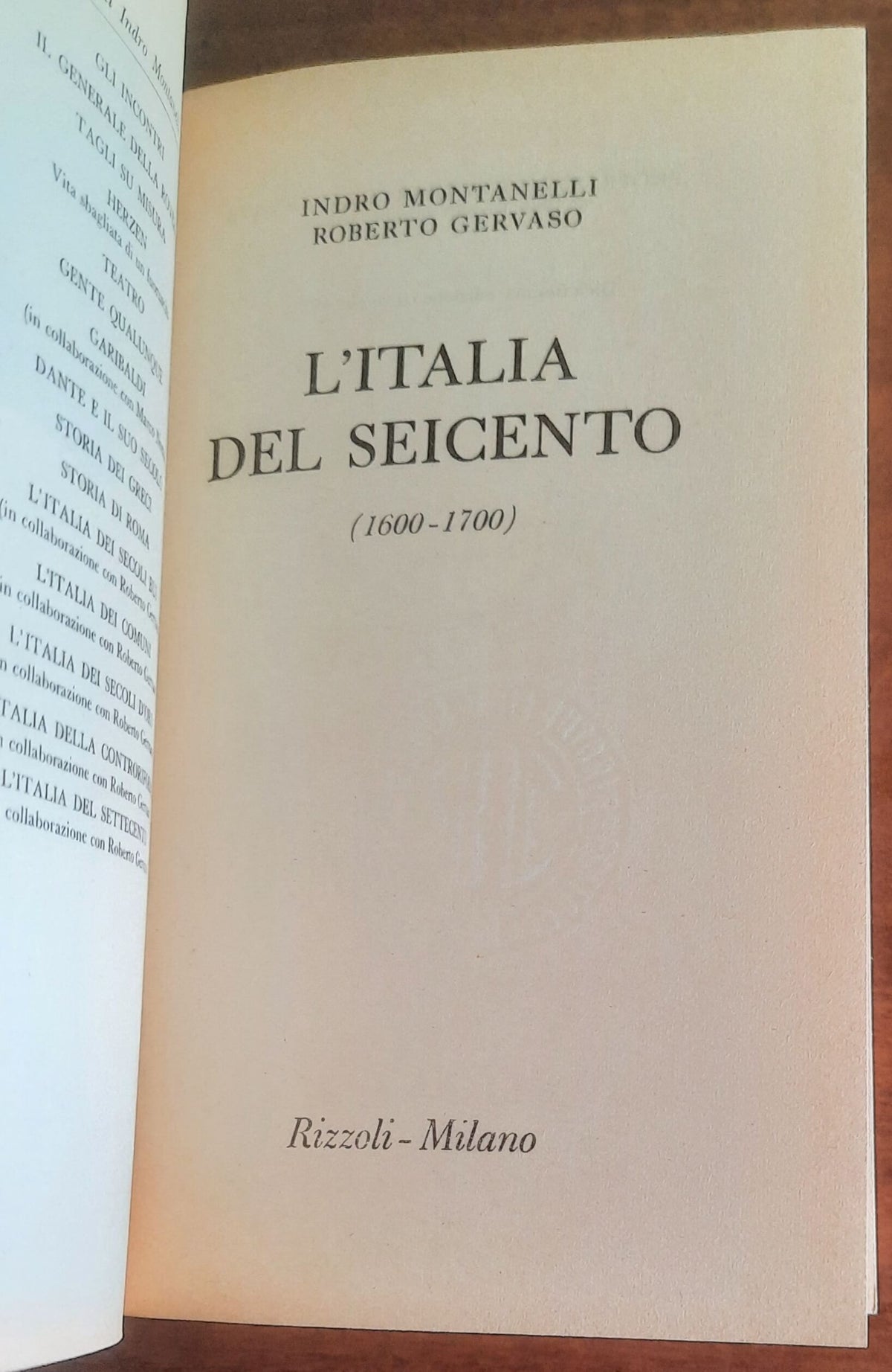 L’Italia del Seicento (1600-1700) - di Indro Montanelli - Rizzoli