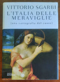 L’Italia delle meraviglie. Una cartografia del cuore - Bompiani