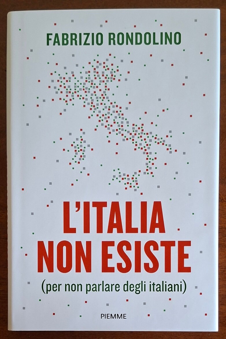 L'Italia non esiste (per non parlare degli italiani) - Piemme