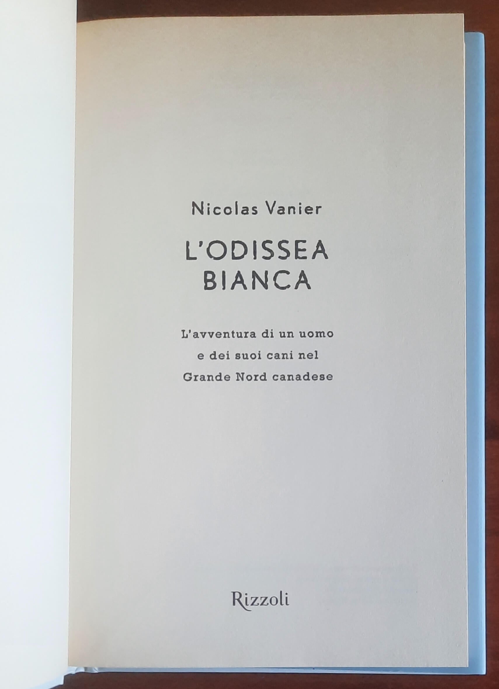 L'Odissea bianca. L'avventura di un uomo e dei suoi cani nel Grande Nord canadese