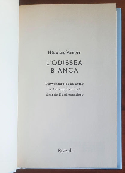 L'Odissea bianca. L'avventura di un uomo e dei suoi cani nel Grande Nord canadese