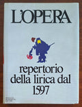 L'Opera. Repertorio della lirica dal 1597 - Mondadori