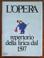 L'Opera. Repertorio della lirica dal 1597 - Mondadori