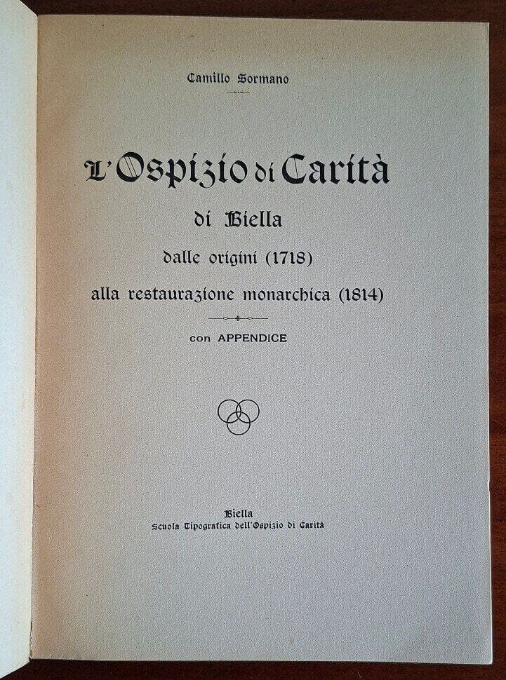 L’Ospizio di Carità di Biella dalle origini (1718) alla restaurazione monarchica (1814)