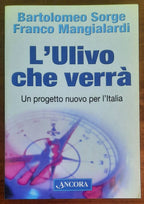 L’Ulivo che verrà. Un progetto nuovo per l’Italia - Ancora Editrice