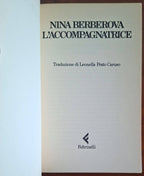 L'accompagnatrice - di Nina Berberova - Feltrinelli