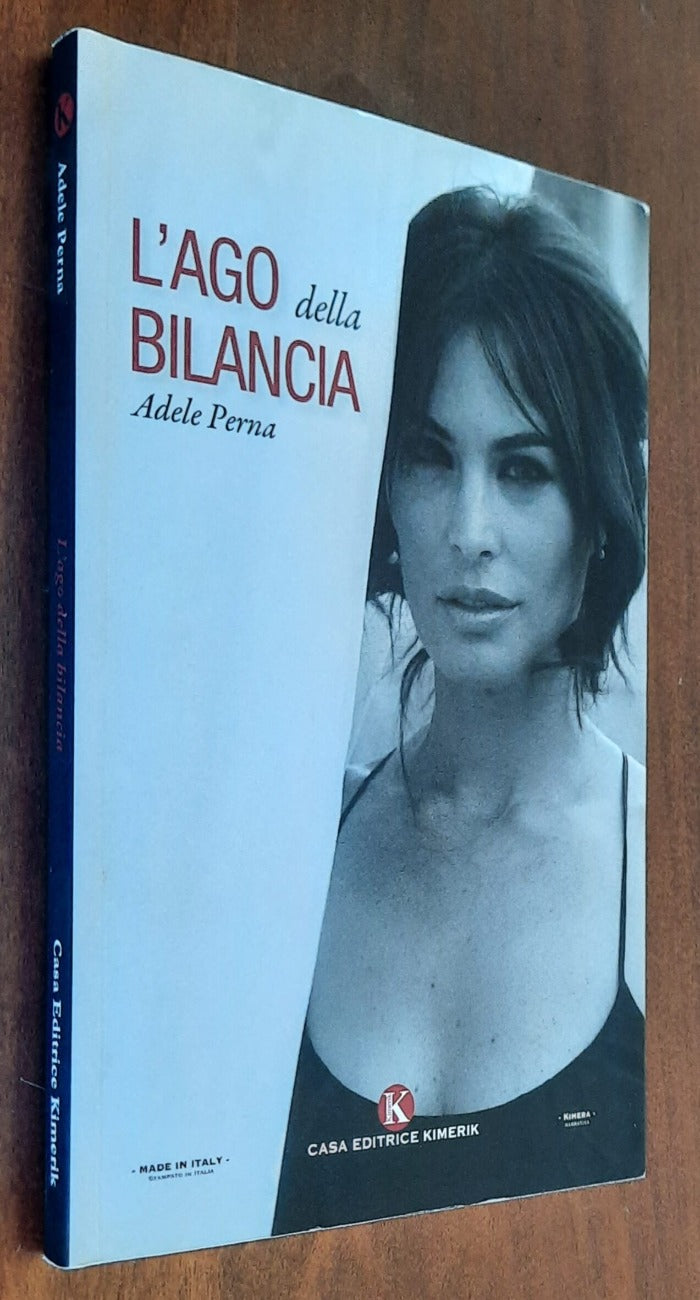 L’ago della bilancia - di Adele Perna