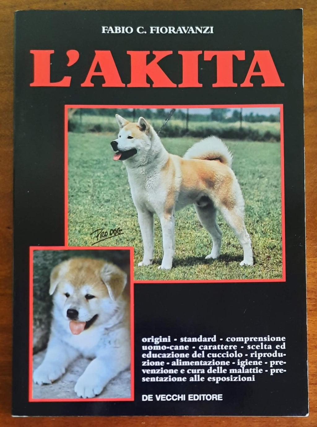 L’akita - Fabio C. Fioravanzi - De Vecchi Editore - 1993