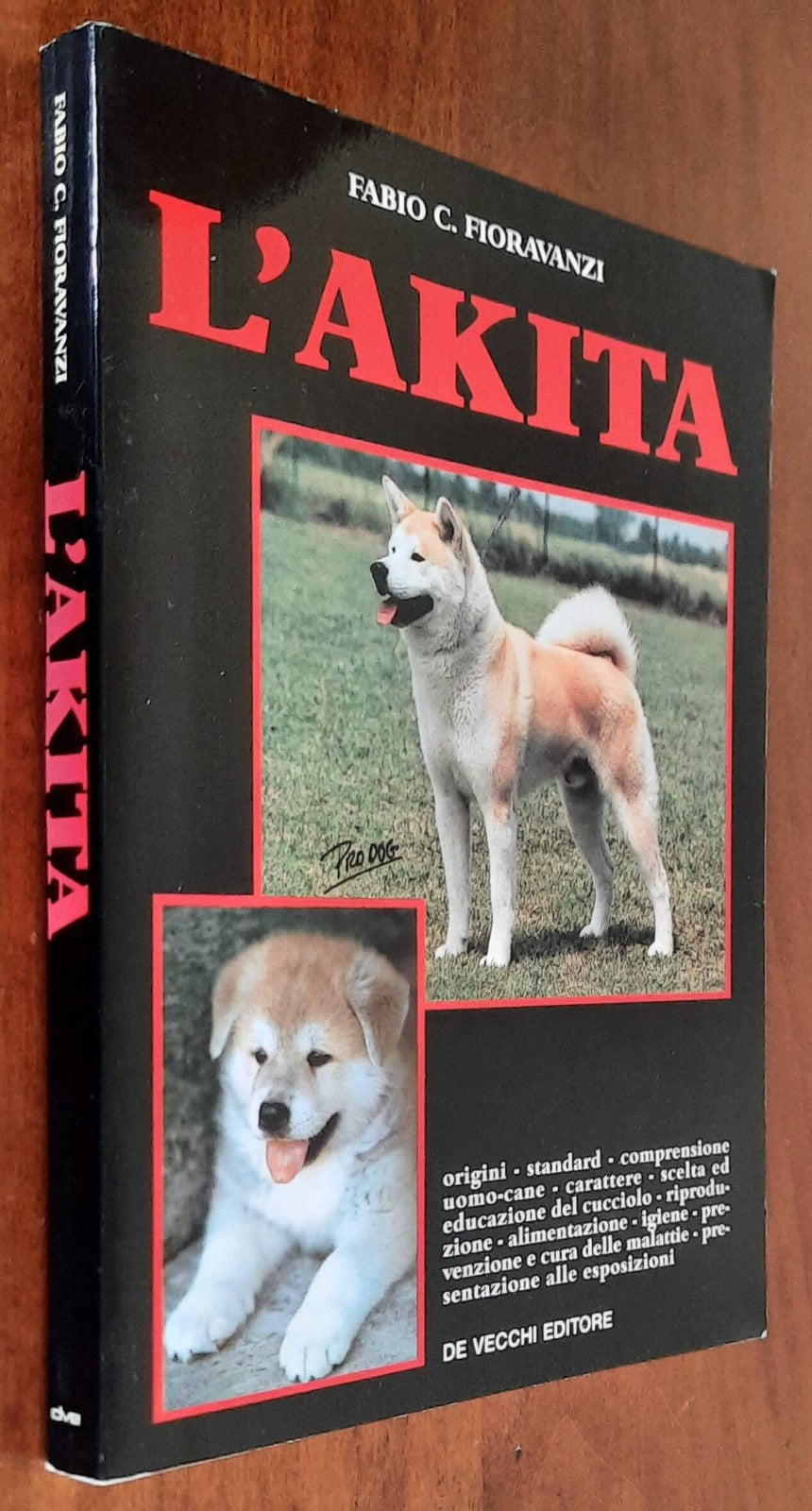 L’akita - Fabio C. Fioravanzi - De Vecchi Editore - 1993