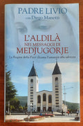 L’ aldilà nei messaggi di Medjugorje. La Regina della Pace chiama l’umanità alla salvezza
