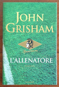 L'allenatore - John Grisham - Mondadori