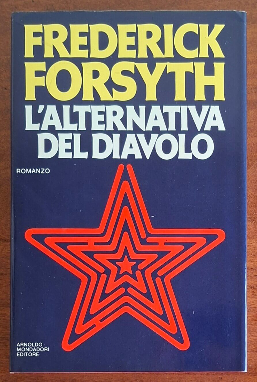 L’alternativa del diavolo - di Frederick Forsyth - Mondadori
