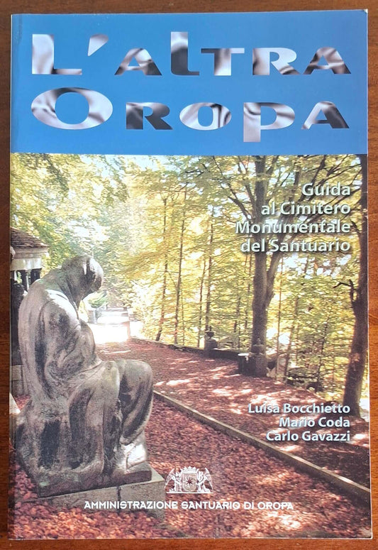 L'altra Oropa. Guida al Cimitero Monumentale del Santuario