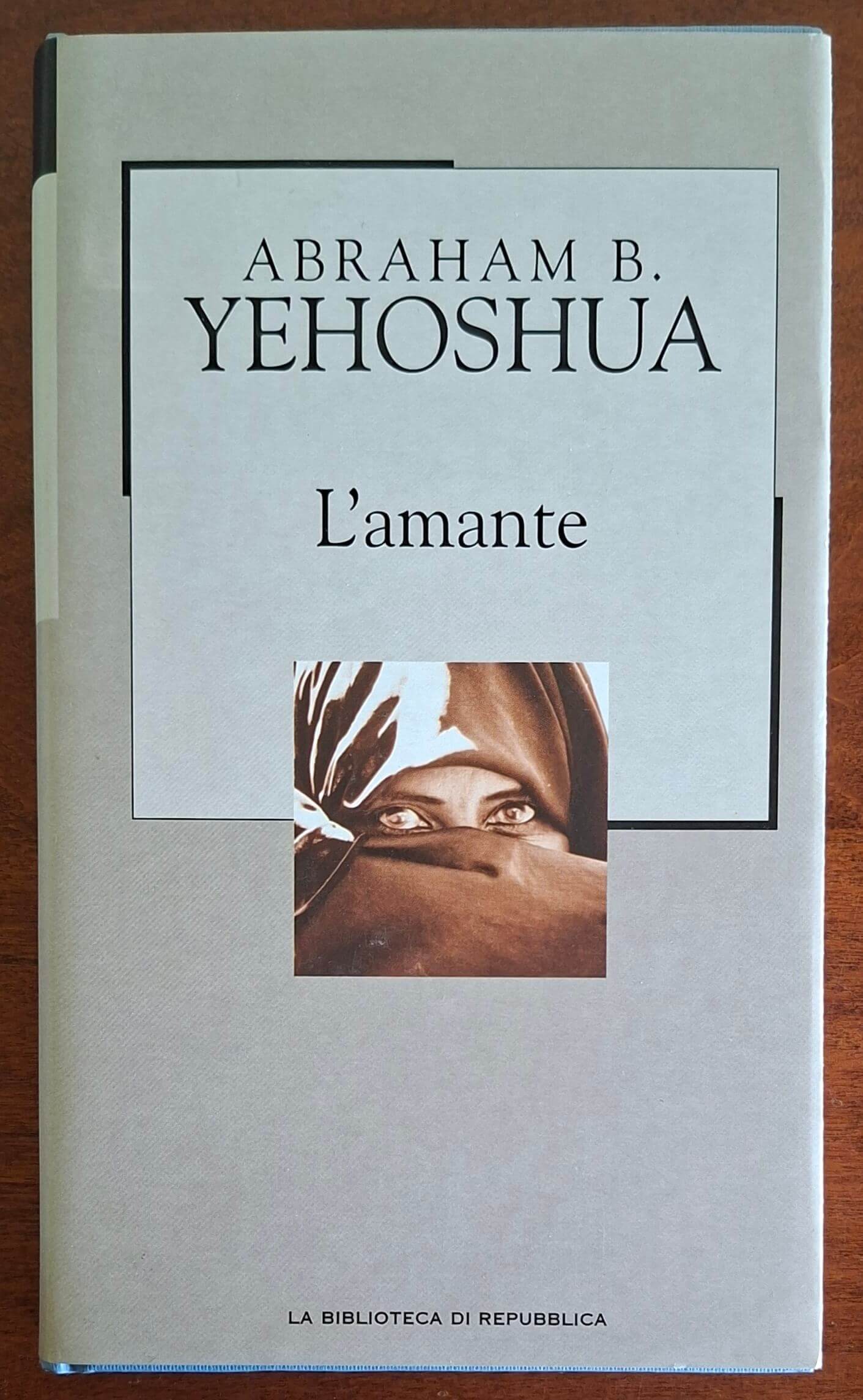 L'amante - di Abraham B. Yehoshua - Biblioteca Di Repubblica