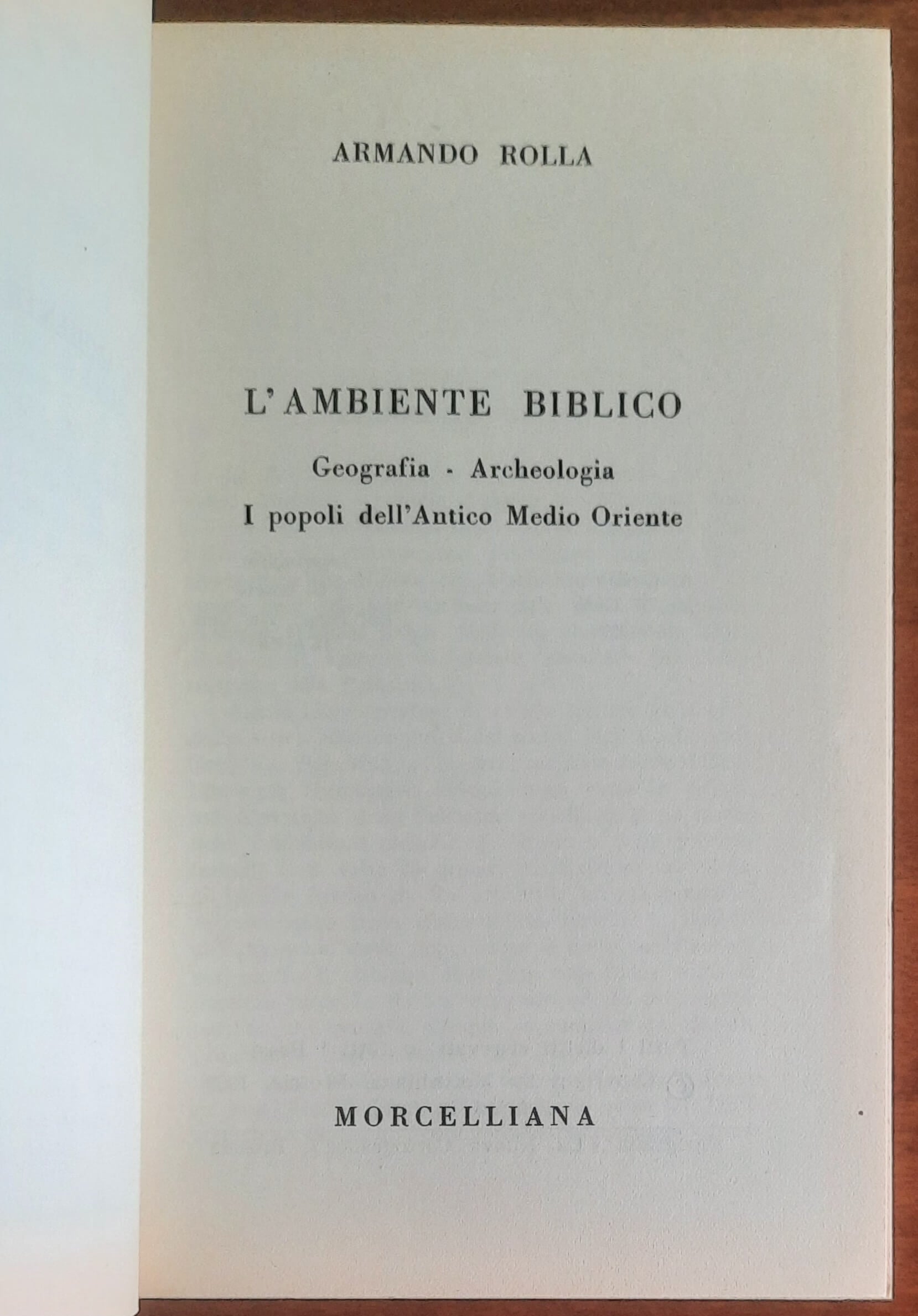 L'ambiente biblico. Geografia - Archeologia - I popoli dell’Antico Medio Oriente
