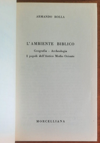 L'ambiente biblico. Geografia - Archeologia - I popoli dell’Antico Medio Oriente