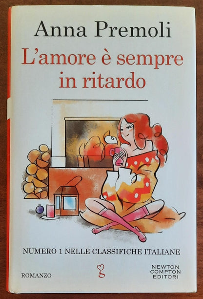 L’ amore è sempre in ritardo - di Anna Premoli