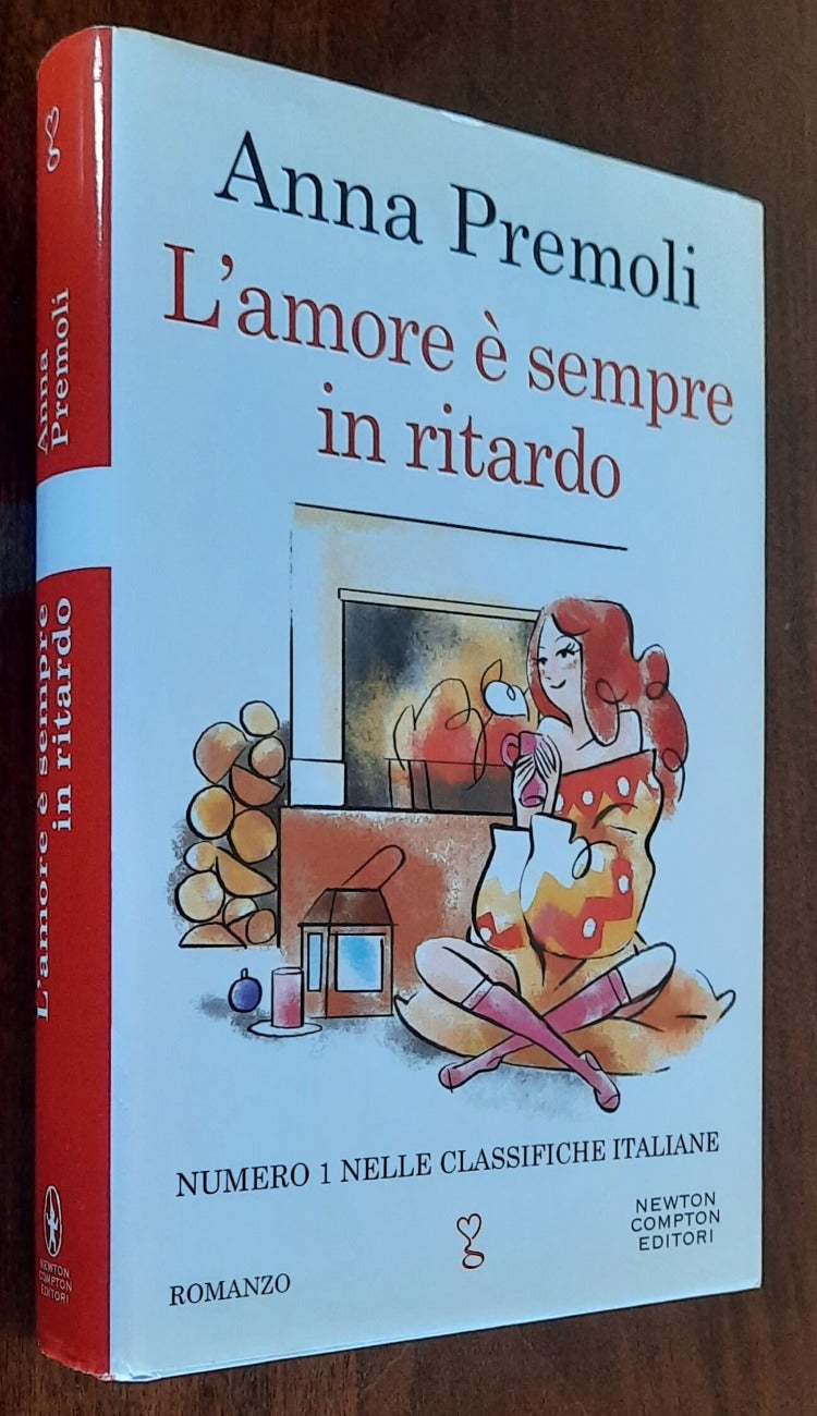 L’ amore è sempre in ritardo - di Anna Premoli