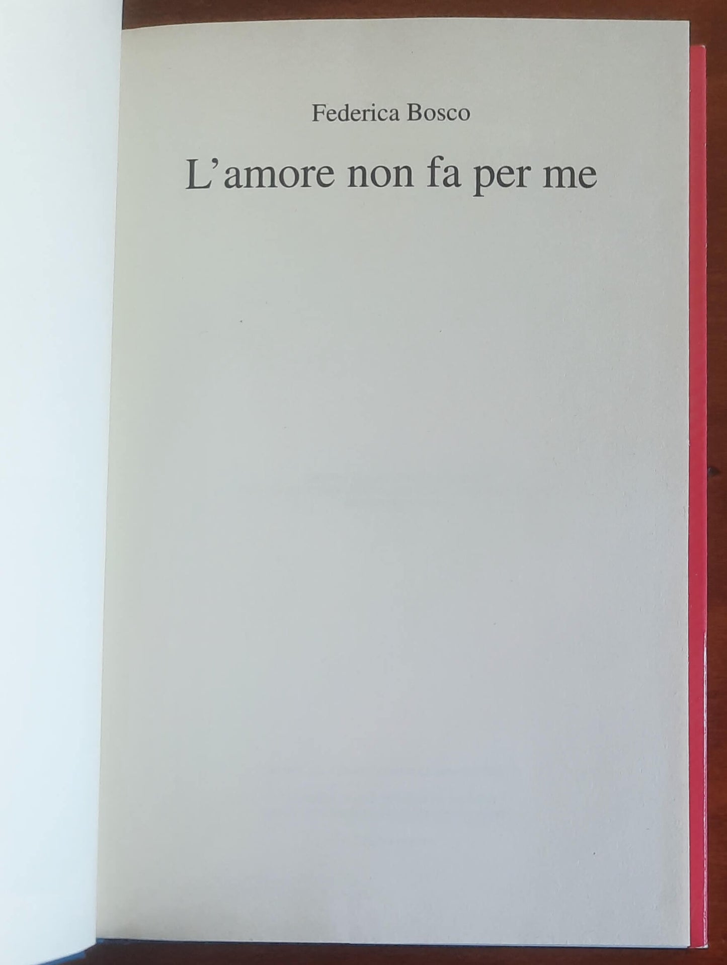 L'amore non fa per me - Federica Bosco - Mondolibri