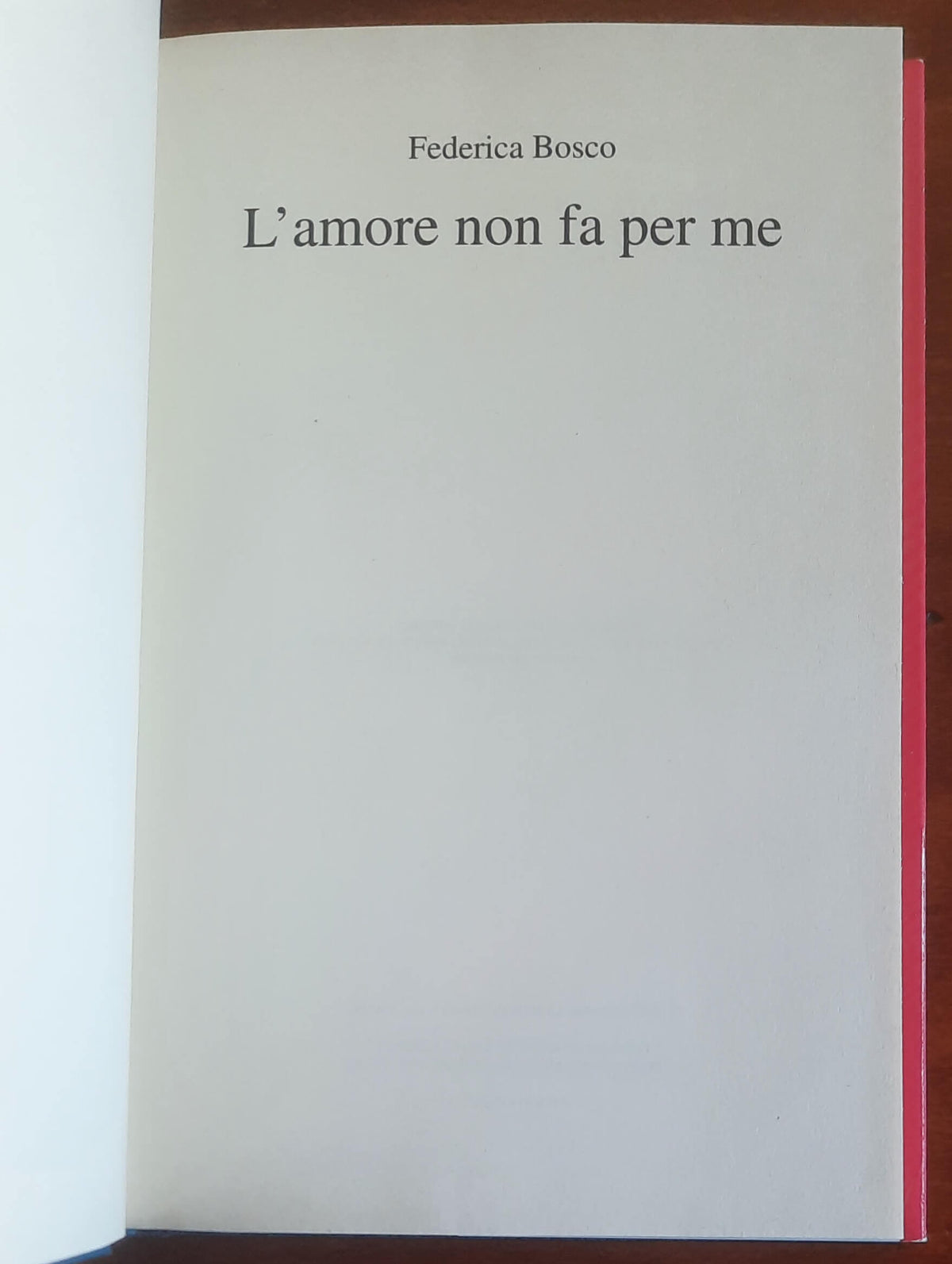 L'amore non fa per me - Federica Bosco - Mondolibri