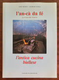 L’an-cà da fè (la casa del fuoco). L’antica cucina biellese