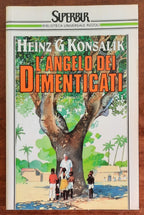 L’angelo dei dimenticati - di Heinz G. Konsalik - B.U.R.