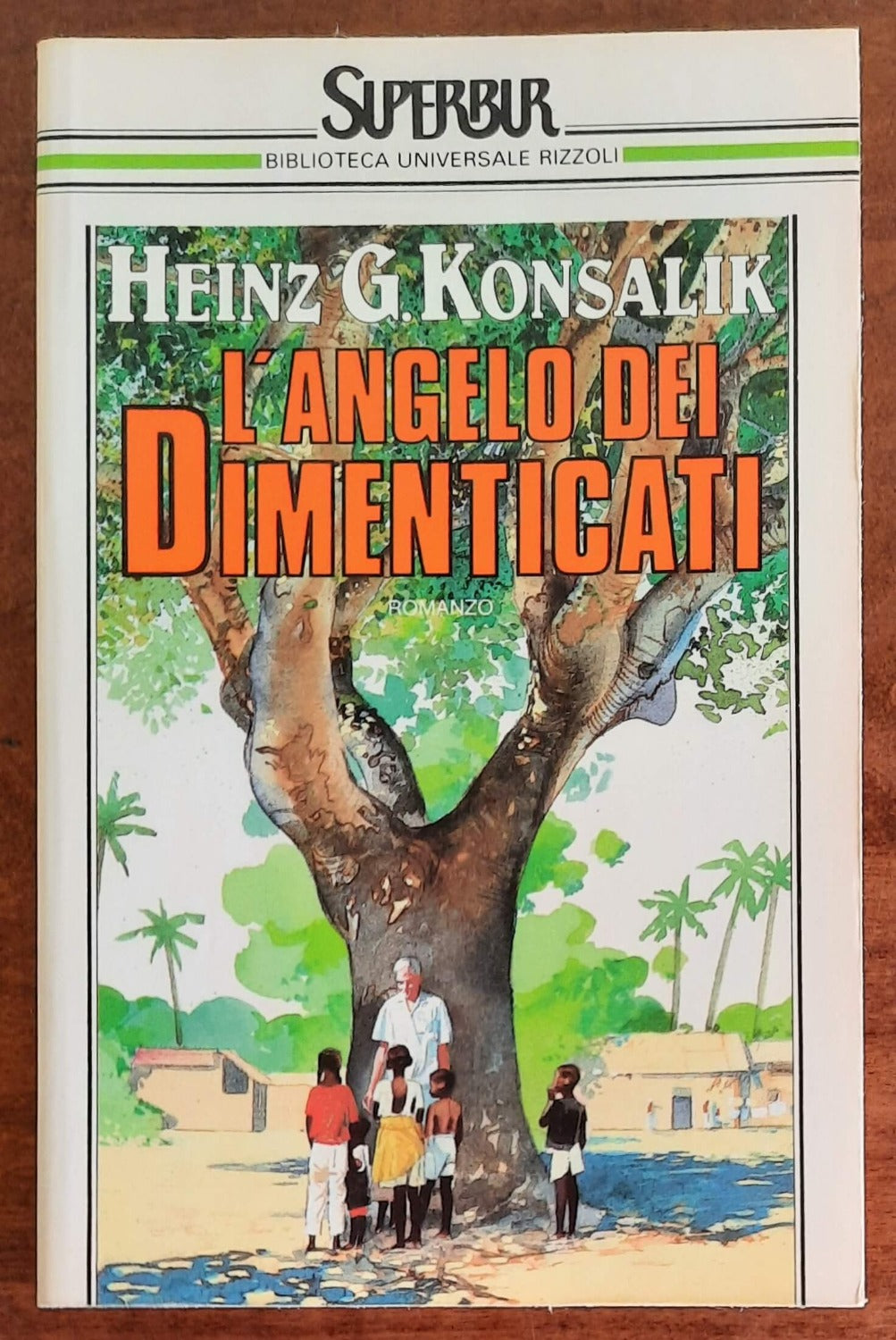 L’angelo dei dimenticati - di Heinz G. Konsalik - B.U.R.
