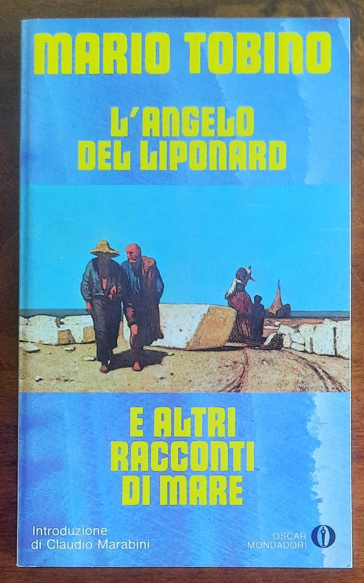 L’angelo del Liponard e altri racconti di mare - Mondadori Oscar