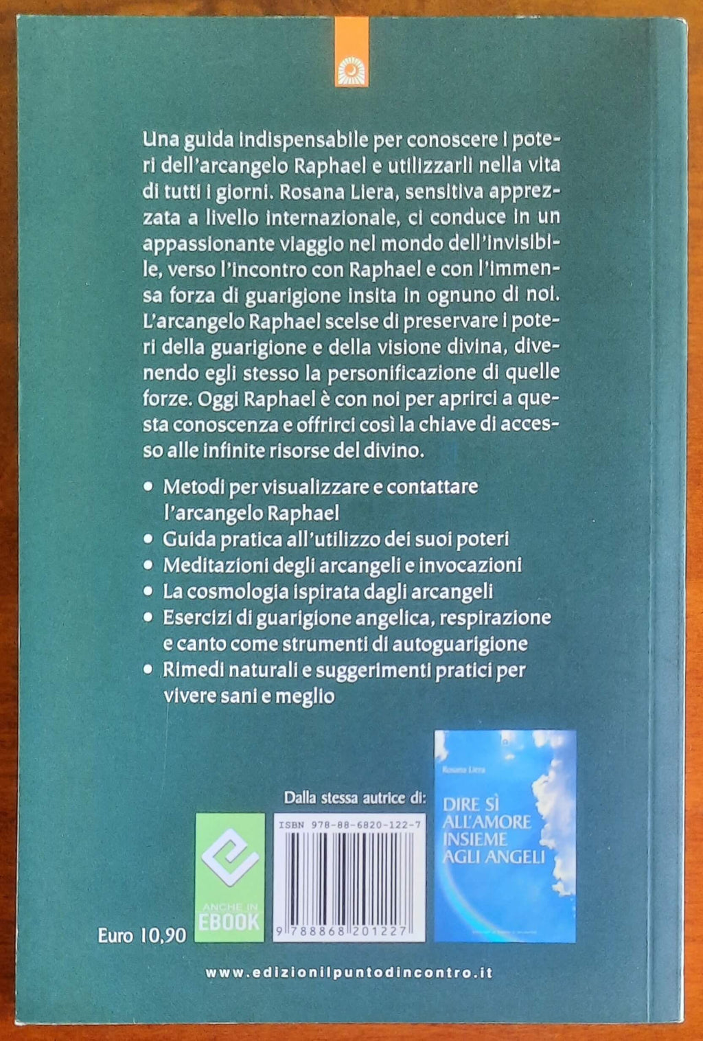 L'arcangelo Raphael. Visione e guarigione. I poteri di Raphael per chiamare a te gioia e benessere