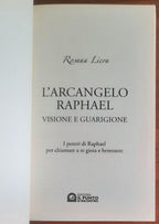 L'arcangelo Raphael. Visione e guarigione. I poteri di Raphael per chiamare a te gioia e benessere