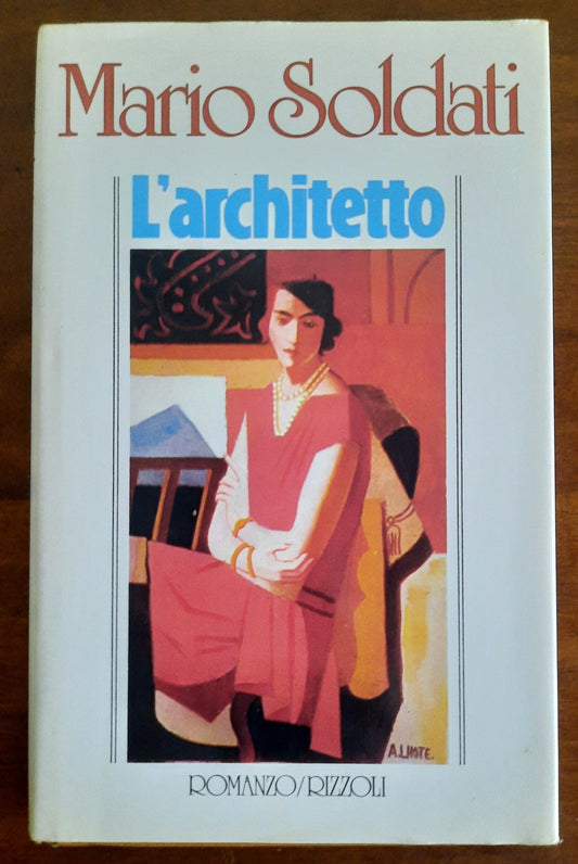 L’architetto - di Mario Soldati - Rizzoli 1985