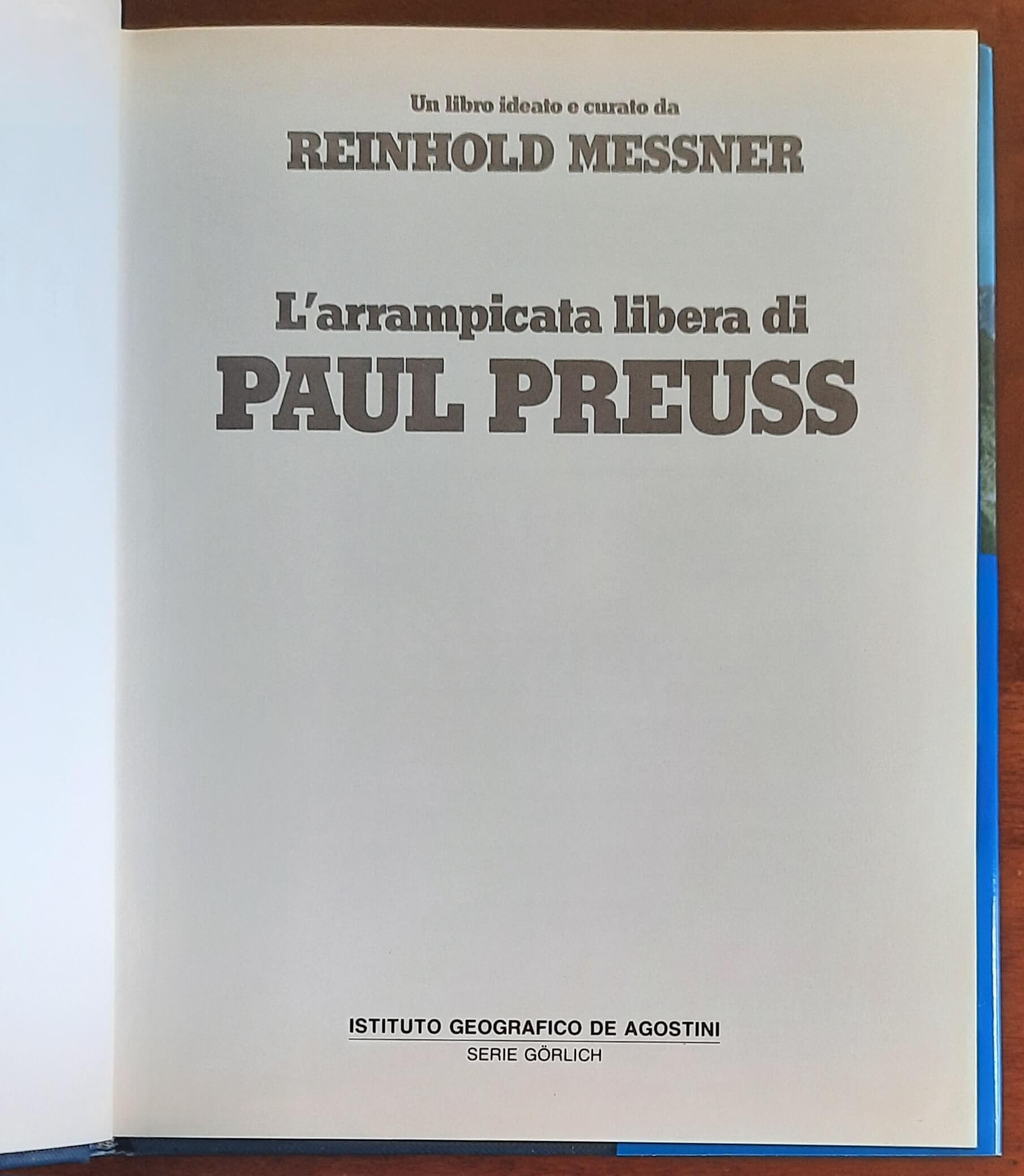 L’arrampicata libera di Paul Preuss - di Reinhold Messner - De Agostini