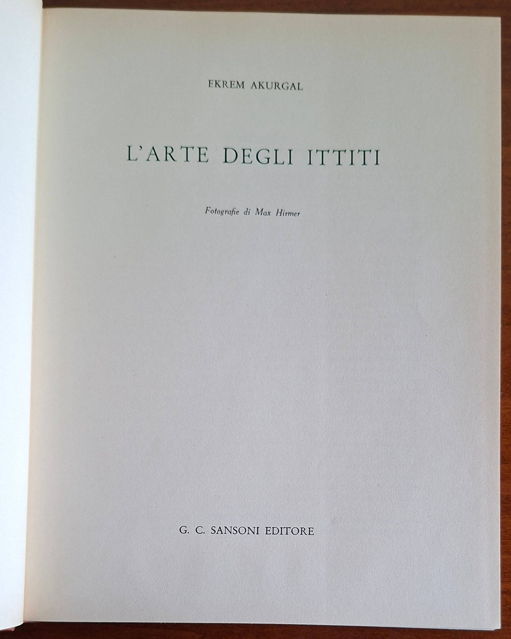 L'arte degli Ittiti - Ekrem Akurgal - Sansoni Editore