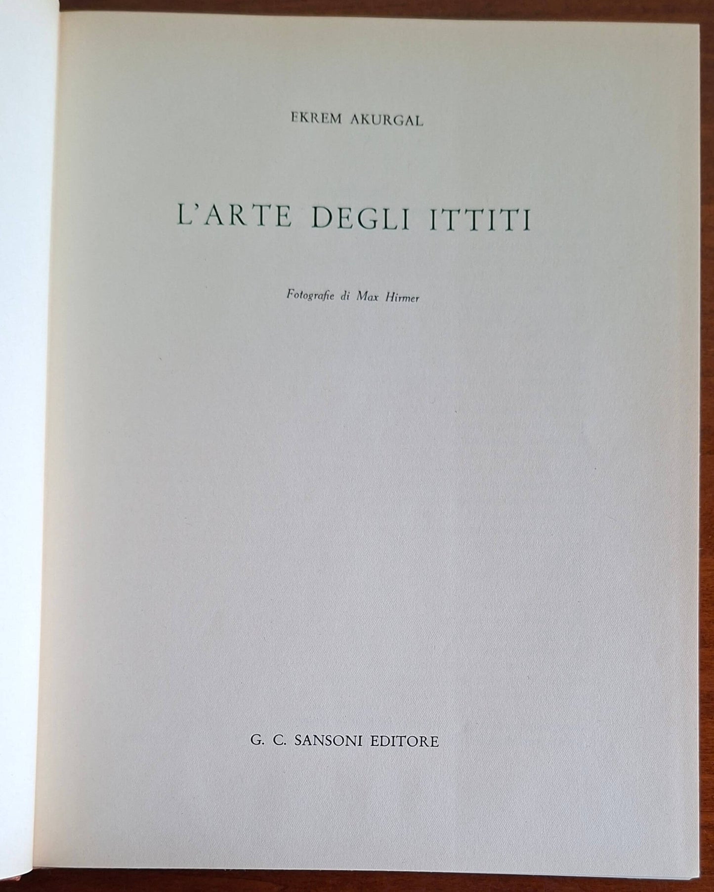 L'arte degli Ittiti - Ekrem Akurgal - Sansoni Editore