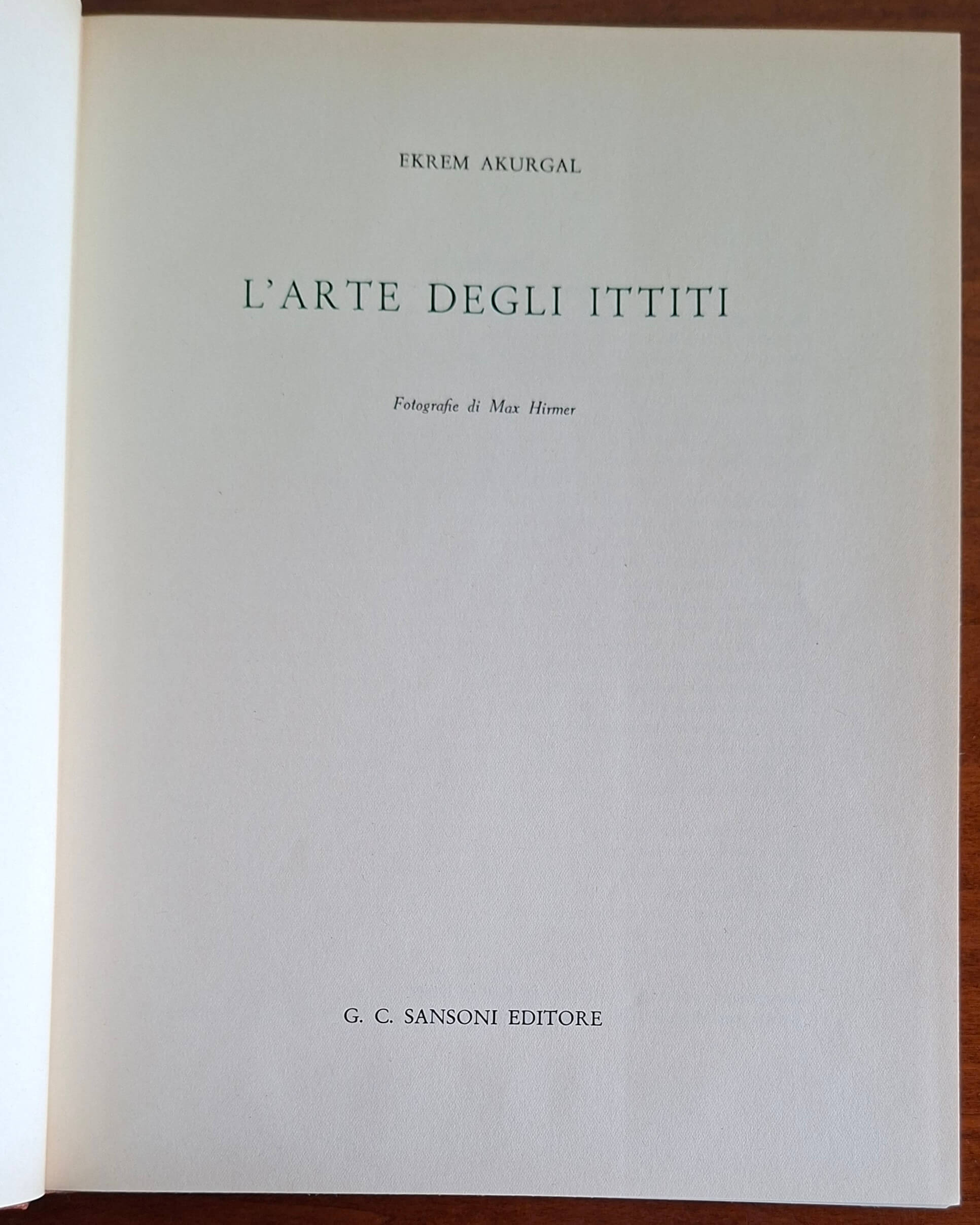 L'arte degli Ittiti - Ekrem Akurgal - Sansoni Editore